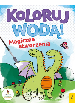 Koloruj wodą Magiczne stworzenia