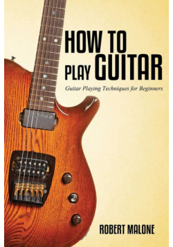 How to Play Guitar