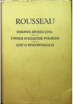 Umowa społeczna Uwagi o rządzie polskim List o widowiskach