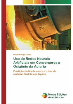 Uso de Redes Neurais Artificiais em Conversores a Oxigênio da Aciaria