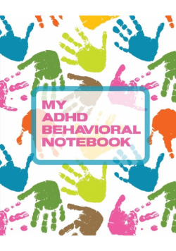 My ADHD Behavioral Notebook