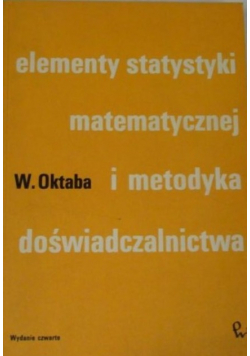 Elementy statystyki matematycznej i metodyka doświadczalnictwa