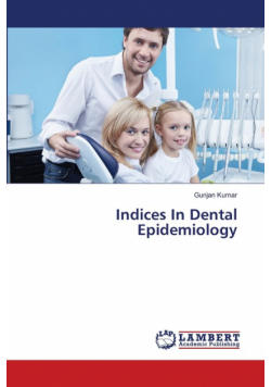 Indices In Dental Epidemiology