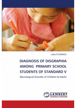 Diagnosis Of Disgraphia Among Primary School Students Of Standard V