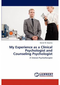 My Experience as a Clinical Psychologist and Counseling Psychologist