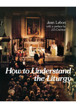 How to Understand the Liturgy