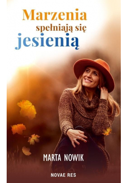 Marzenia spełniają się jesienią