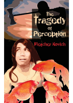 The Tragedy of Perception