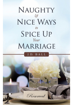 Naughty & Nice Ways to Spice up Your Marriage