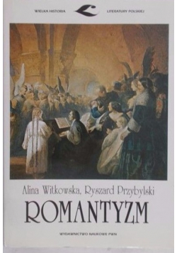 Wielka Historia Literatury Polskiej Romantyzm