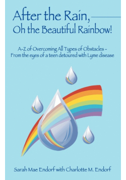 After the Rain, Oh the Beautiful Rainbow!