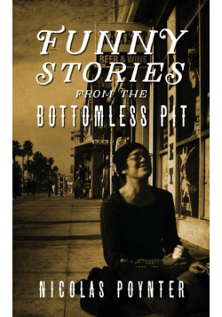 Funny Stories From The Bottomless Pit