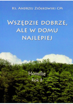 Wszędzie dobrze ale w domu