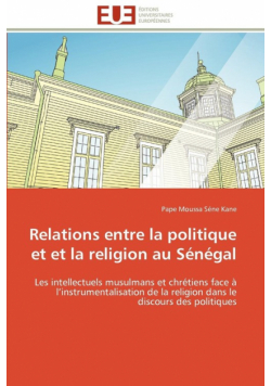 Relations entre la politique et et la religion au sénégal