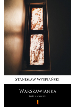 Warszawianka. Pieśń z roku 1831