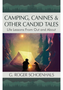 Camping, Canines & Other Candid Tales