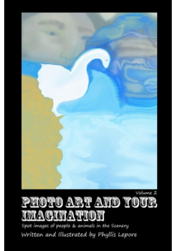 Photo Art and Your Imagination volume 2