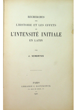 Recherches sur l'histoire et les effets de l'intensite initiale en latin 1902 r