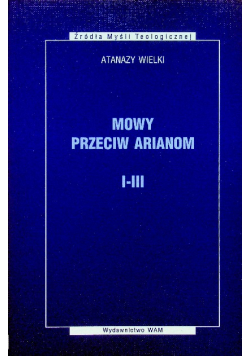 Mowy przeciw Arianom I - III