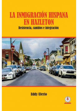 La inmigración hispana en Hazleton