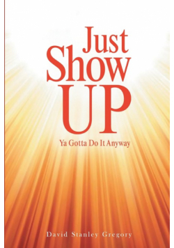 Just Show Up