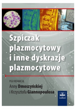 Szpiczak plazmocytowy i inne dyskrazje plazmocytowe