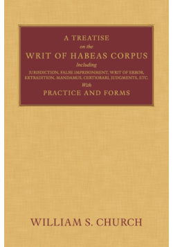 A Treatise of the Writ of Habeas Corpus