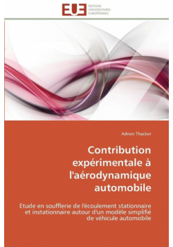 Contribution expérimentale à l'aérodynamique automobile