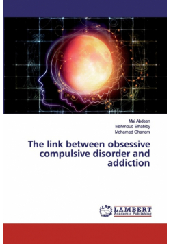 The link between obsessive compulsive disorder and addiction