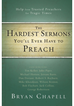 The Hardest Sermons You'll Ever Have to Preach