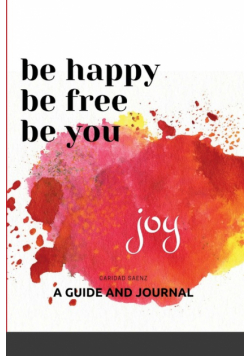 Be Happy, Be Free, Be You
