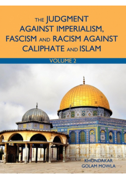 The Judgment Against Imperialism, Fascism and Racism Against Caliphate and Islam