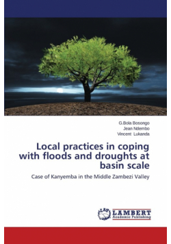Local practices in coping with floods and droughts at basin scale