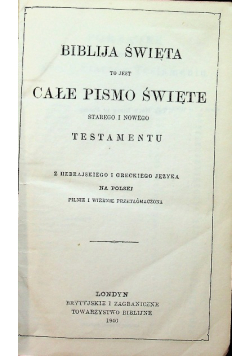 Biblija Święta to jest całe Pismo Święte Starego i Nowego Testamentu 1946 r