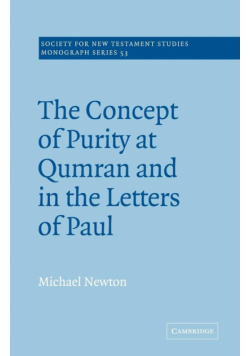 The Concept of Purity at Qumran and in the Letters of Paul