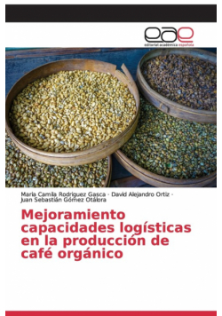 Mejoramiento capacidades logísticas en la producción de café orgánico