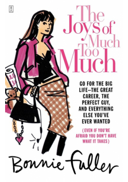 The Joys of Much Too Much