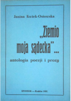 "Ziemio moja sądecka"