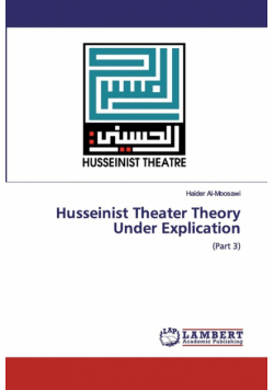 Husseinist Theater Theory Under Explication