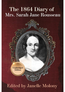 The 1864 Diary of Mrs. Sarah Jane Rousseau