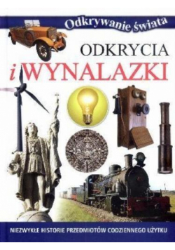 Odkrywanie świata - Odkrycia i wynalazki