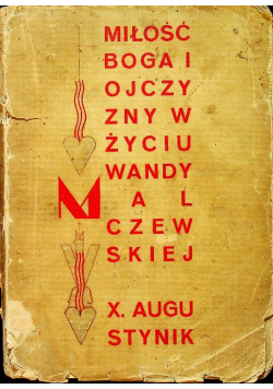 Miłość Boga i Ojczyzny w życiu Wandy Malczewskiej 1939 r
