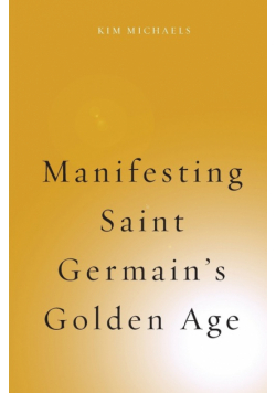Manifesting Saint Germain's Golden Age
