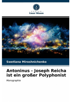 Antoninus - Joseph Reicha ist ein großer Polyphonist