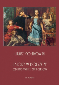 Ubiory w Polszcze od najdawniejszych czasów