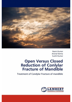 Open Versus Closed Reduction of Conlylar Fracture of Mandible