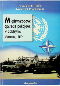 Międzynarodowe operacje pokojowe w doktrynie obronnej RP