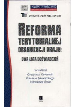 Reforma terytorialnej organizacji kraju : dwa lata doświadczeń