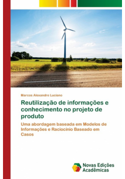 Reutilização de informações e conhecimento no projeto de produto