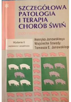 Szczegółowa patologia i terapia chorób świń część I